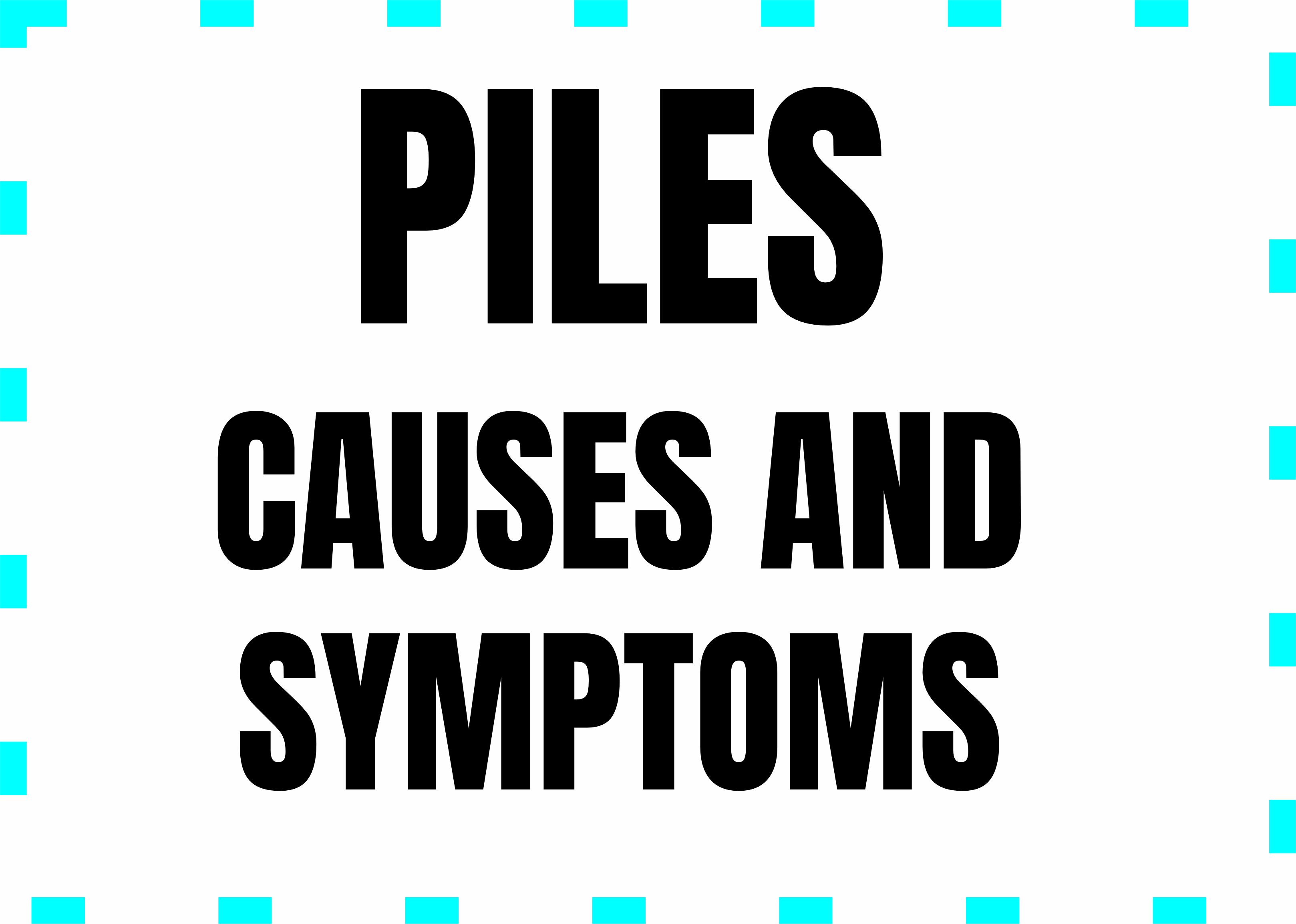 Piles (Hemorrhoids): Understanding the Causes, Symptoms, and Finding Relief.